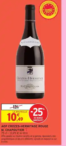 Intermarché Aop crozes-hermitage rouge m. chapoutier offre