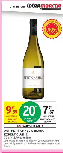 Intermarché Aop petit chablis blanc expert club offre