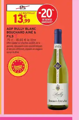 Intermarché Aop rully blanc bouchard ainé & fils offre
