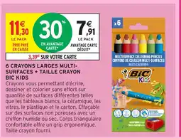 Intermarché BIC KIDS 6 crayons larges multi- surfaces + taille crayon offre