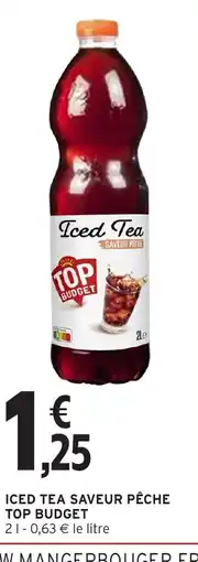 Intermarché Iced tea saveur pêche top budget offre