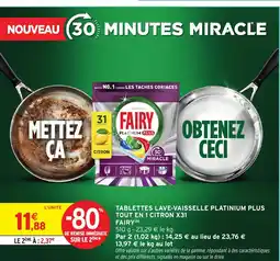 Intermarché FAIRY Tablettes lave-vaisselle platinium plus tout en 1 citron x31 offre