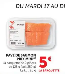 Maximarché Pave de saumon prix mini offre