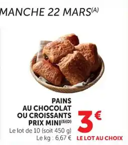 Maximarché Pains au chocolat ou croissants prix mini offre