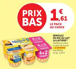 Maximarché Semoule ou riz au lait la laitiere offre