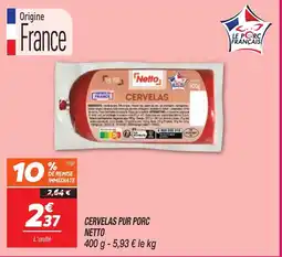 Netto NETTO Cervelas pur porc offre