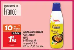 Netto NETTO Cuisine liquide végétal pour cuisson offre