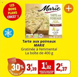 Coccinelle Supermarché Tarte aux poireaux marie offre