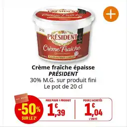 Coccinelle Supermarché Crème fraîche épaisse président offre