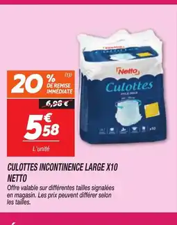Netto NETTO Culottes incontinence large x10 offre