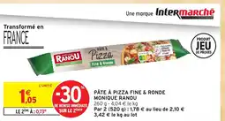 Intermarché Hyper MONIQUE RANOU Pâte à pizza fine & ronde offre