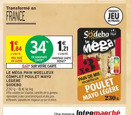 Intermarché Hyper SODEBO Le méga pain moelleux complet poulet mayo légère offre