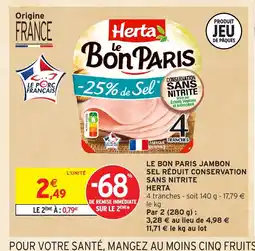Intermarché Hyper HERTA Le bon paris jambon sel réduit conservation sans nitrite offre