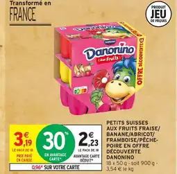 Intermarché Hyper DANONINO Petits suisses aux fruits fraise/ banane/abricot/ framboise/pêche- poire en offre découverte= offre