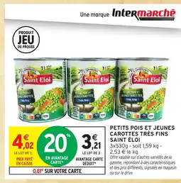 Intermarché Hyper SAINT ÉLOI Petits pois et jeunes carottes très fins offre