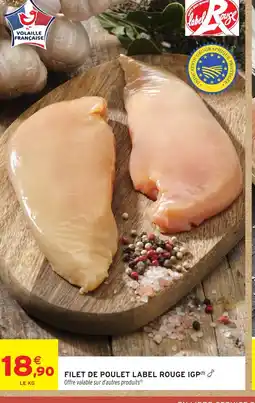 Intermarché Hyper Filet de poulet label rouge igp offre