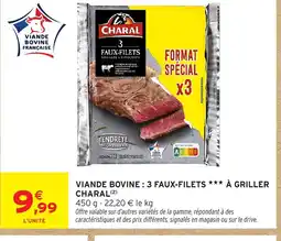 Intermarché Hyper CHARAL Viande bovine : 3 faux-filets à griller offre