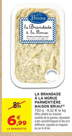 Intermarché Hyper MAISON BRIAU La brandade à la morue parmentière offre