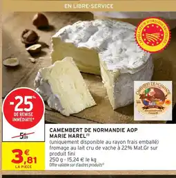 Intermarché Hyper Camembert de normandie aop marie harel offre