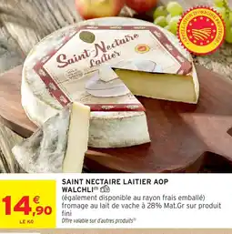 Intermarché Hyper Saint nectaire laitier aop walchli offre