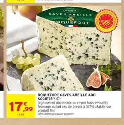 Intermarché Hyper SOCIÉTÉ Roquefort caves abeille aop offre
