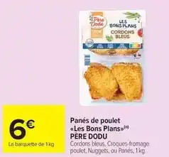 Carrefour Drive Père dodu - panés de poulet les bons plans offre