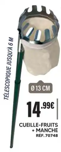 Shopix CUEILLE-FRUITS + MANCHE offre