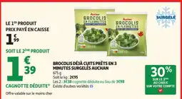 Auchan BROCOLIS DÉJÀ CUITS PRÊTS EN 3 MINUTES SURGELÉS AUCHAN offre