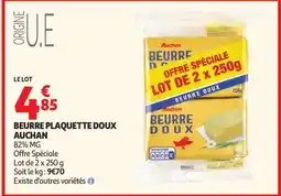 Auchan BEURRE PLAQUETTE DOUX AUCHAN offre