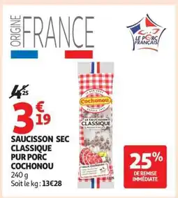 Auchan SAUCISSON SEC CLASSIQUE PUR PORC COCHONOU offre