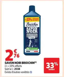 Auchan SAVON NOIR BRIOCHIN offre