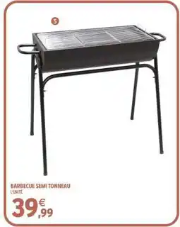 Intermarché BARBECUE SEMI TONNEAU offre
