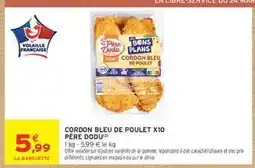 Intermarché Cordon Bleu de Poulet X10 Père Dodu offre