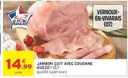 Intermarché JAMBON CUIT AVEC COUENNE GUEZE offre