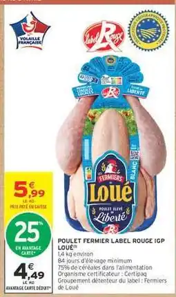 Intermarché POULET FERMIER LABEL ROUGE IGP LOUÉ offre