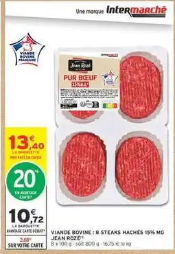 Intermarché VIANDE BOVINE : 8 STEAKS HACHÉS 15% MG JEAN ROZE offre