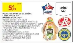 Intermarché POULET FERMIER DE LA DRÔME LABEL ROUGE IGP MAISTRE BERNARD offre