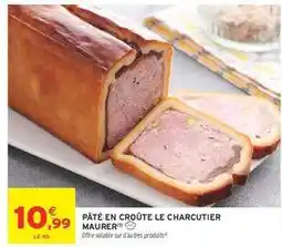 Intermarché PÂTÉ EN CROÛTE LE CHARCUTIER MAURER offre