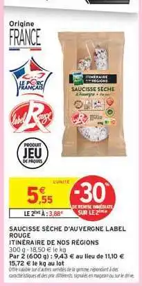 Intermarché SAUCISSE SÈCHE D'AUVERGNE LABEL ROUGE offre