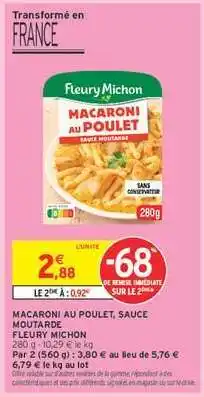 Intermarché MACARONI AU POULET, SAUCE MOUTARDE offre
