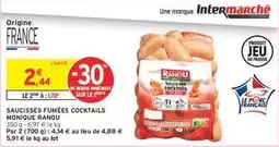 Intermarché SAUCISSES FUMÉES COCKTAILS MONIQUE RANOU offre