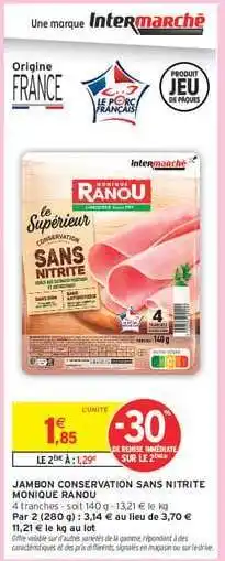 Intermarché JAMBON CONSERVATION SANS NITRITE MONIQUE RANOU offre