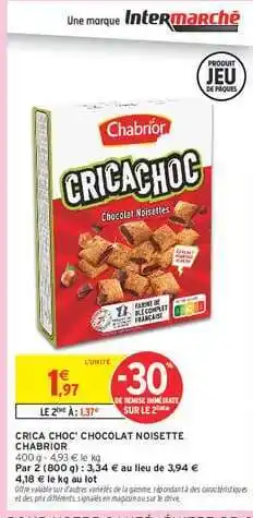Intermarché CRICA CHOC' CHOCOLAT NOISETTE CHABRIOR offre