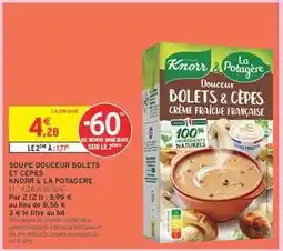 Intermarché SOUPE DOUCEUR BOLETS ET CÈPES KNORR & LA POTAGÈRE offre