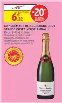 Intermarché AOP Crémant de Bourgogne Brut Grande Cuvée Veuve Ambal offre