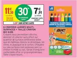 Intermarché 6 CRAYONS LARGES MULTI-SURFACES + TAILLE CRAYON BIC KIDS offre