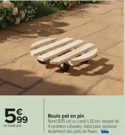 Carrefour Market Roule pot en pin offre