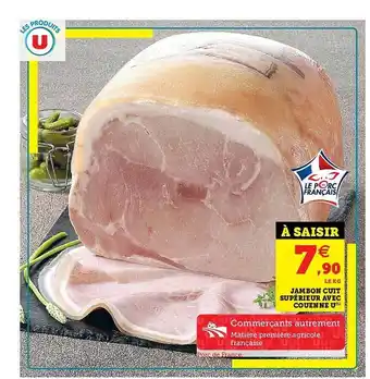 Hyper U Jambon Cuit Supérieur Avec Couenne U offre