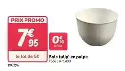 Promocash Promo - bols tulip' en pulpe offre