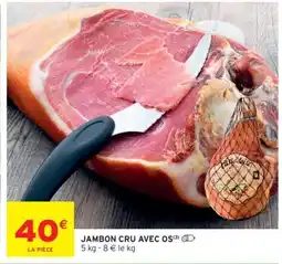 Intermarché JAMBON CRU AVEC OS offre